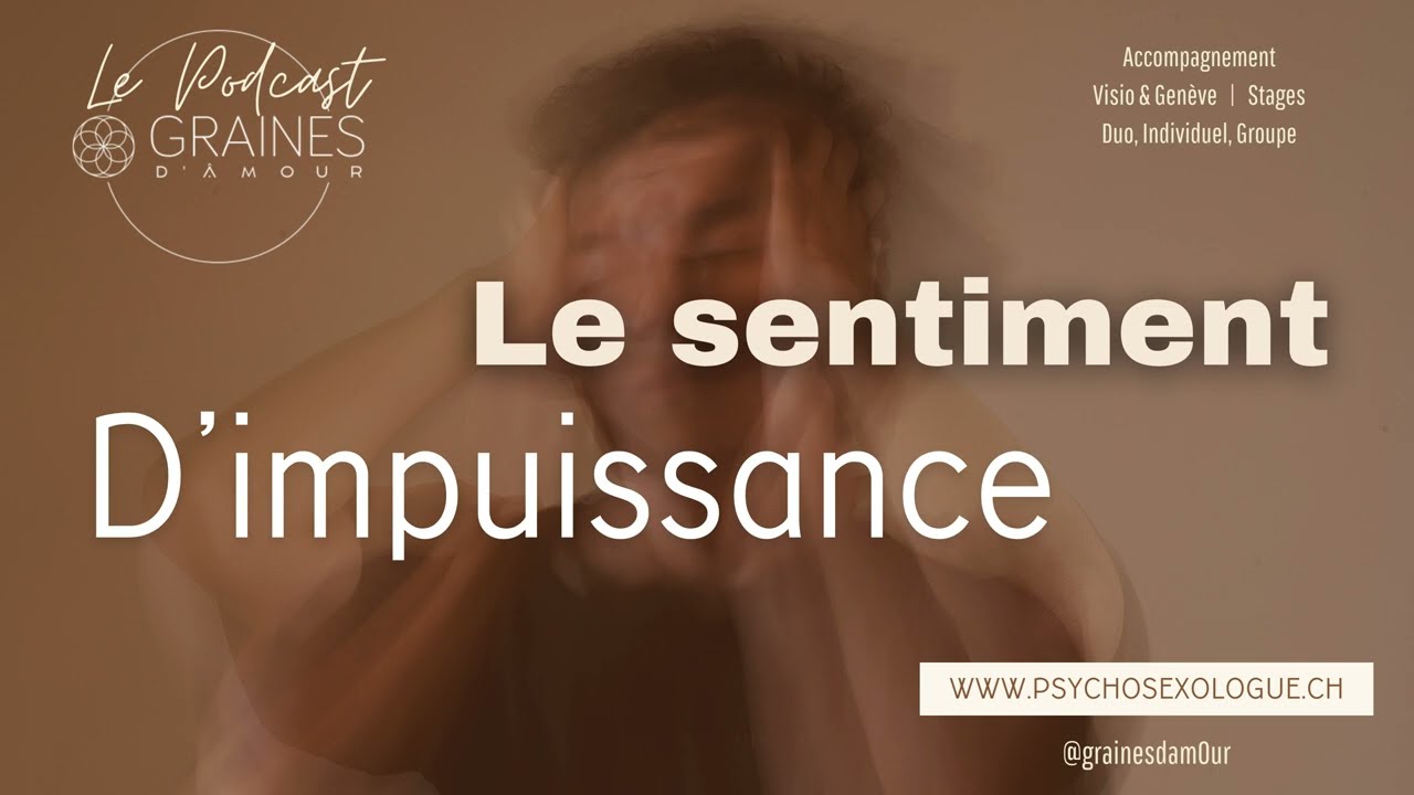 Le sentiment d'impuissance : le comprendre et s'en protéger, c'est possible !