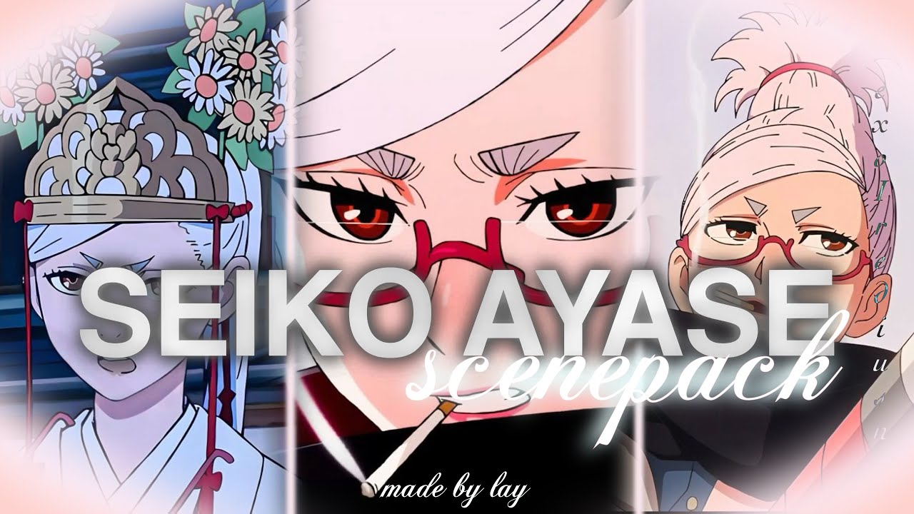 Seiko Ayase Season 1 Scene Pack | No Watermark | High Quality