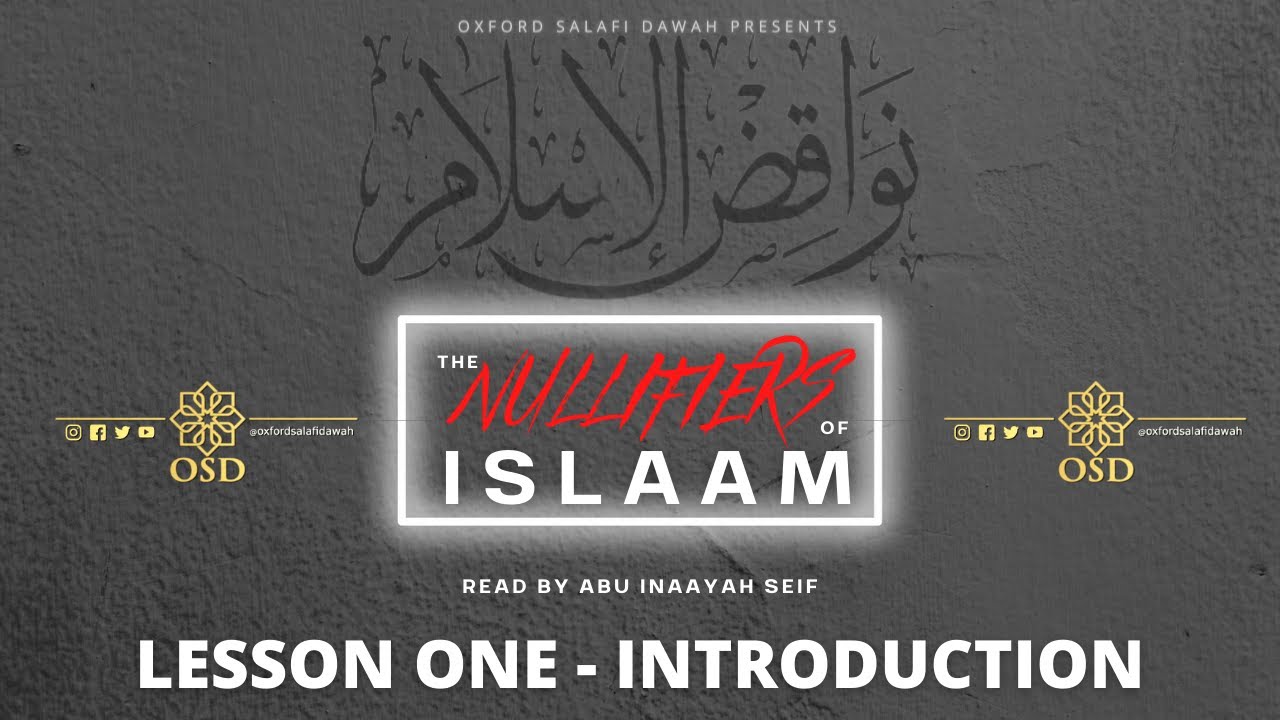 Nullifiers of Islaam - Lesson One | Abu Inaayah Seif