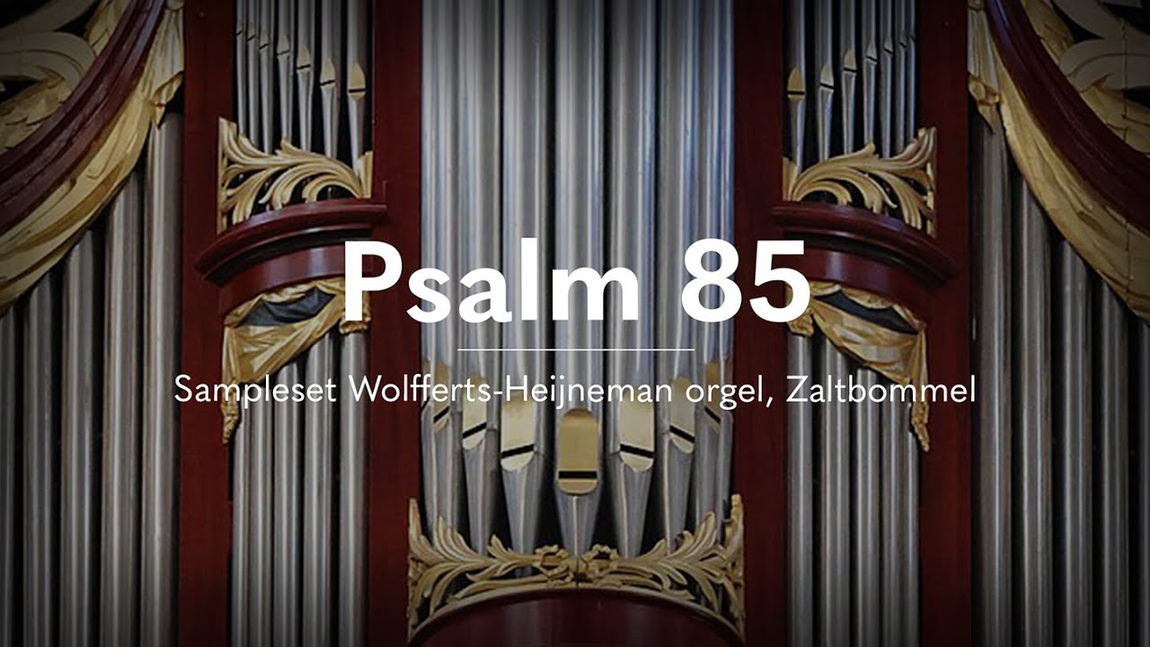 Psalm 85 - Wolfferts Heijneman Zaltbommel - Sweelinq