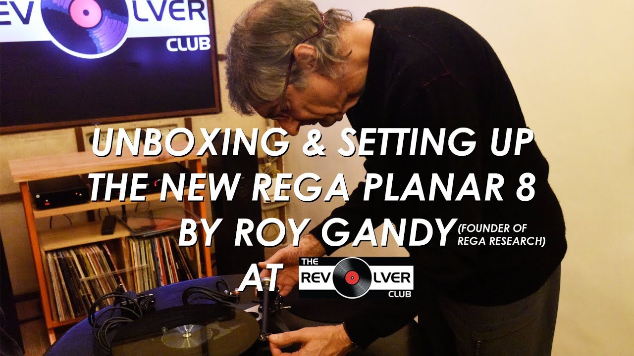 Unboxing & Setting Up the new Planar 8 by Roy Gandy, (founder Rega Research) at The Revolver Club