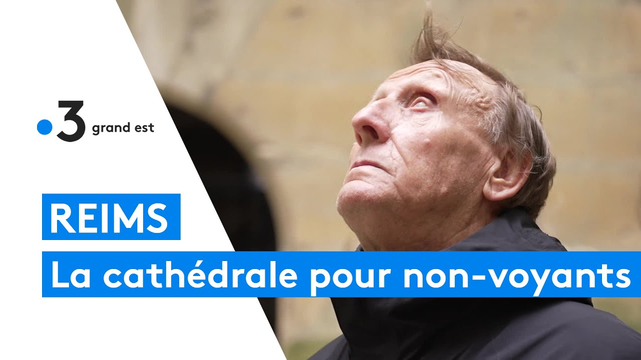 Reims : des visites de la cath&eacute;drale pour les malvoyants et non-voyants