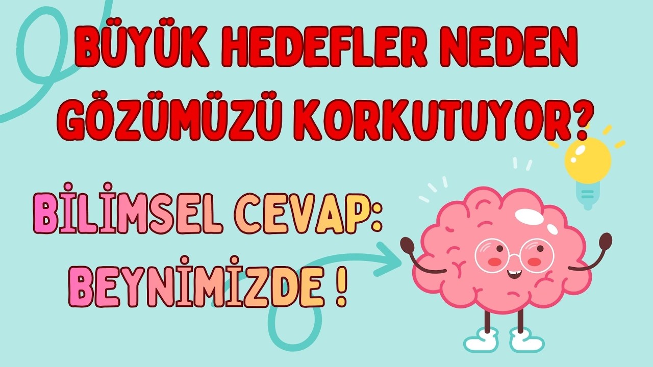 Büyük Hedefler Neden Gözümüzü Korkutuyor? Bilimsel Cevap: Beynimizde!