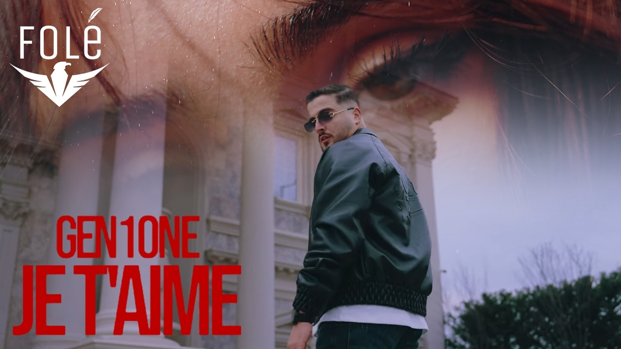 Gen1one - Je t‘aime (Official Video)