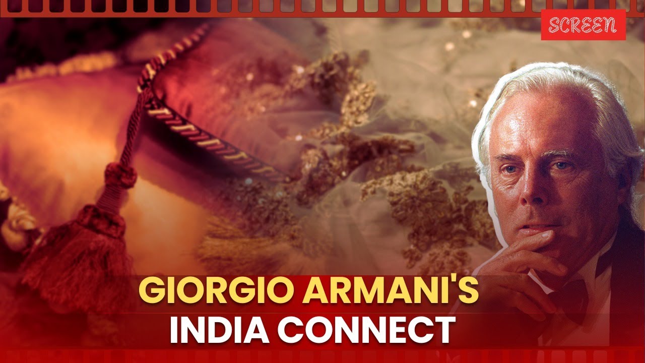 How India Inspired Giorgio Armani&rsquo;s Fashion Legacy | Screen