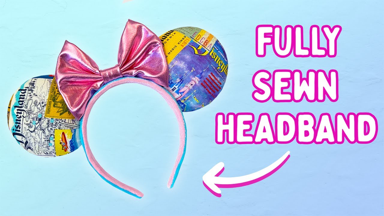 How to Make Fully Sewn Headbands for Mouse Ears