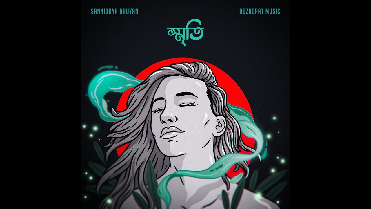 Sannidhya Bhuyan X Bozropat Music - Smriti  ( স্মৃতি )  [ Official Visualizer ]