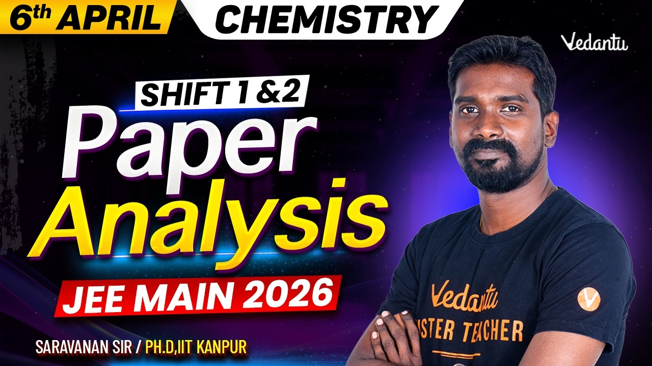 Анализ экзаменационных работ JEE Main 2026 от 6 апреля, смены 1 и 2 | Химия | Преподаватель: Саро...