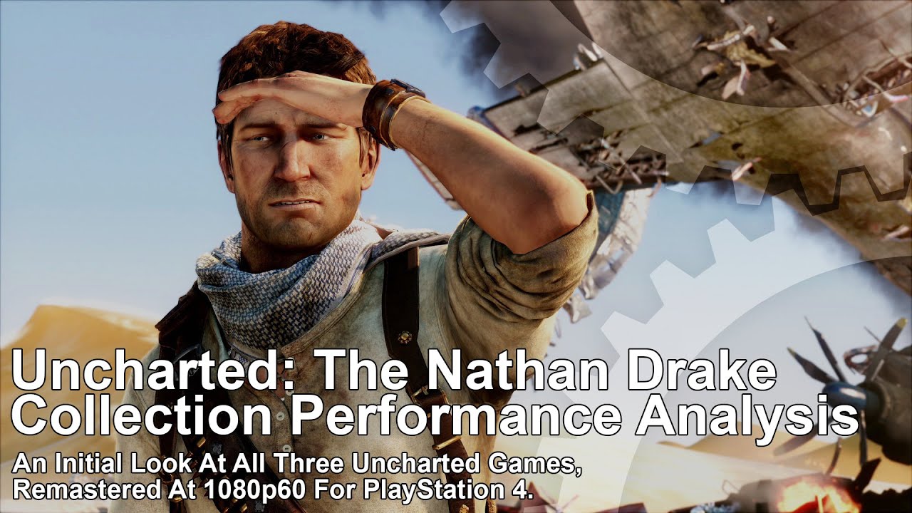 Uncharted: The Nathan Drake Collection PS4 Hands-On Tech Analysis/Frame-Rate Test