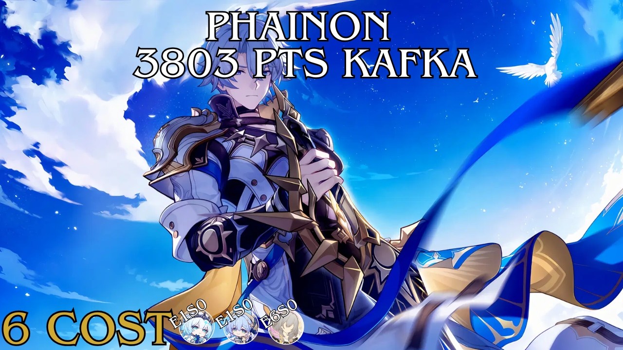 Phainon 3803 Point Kafka — 6 Cost Honkai Star Rail AS 3.8