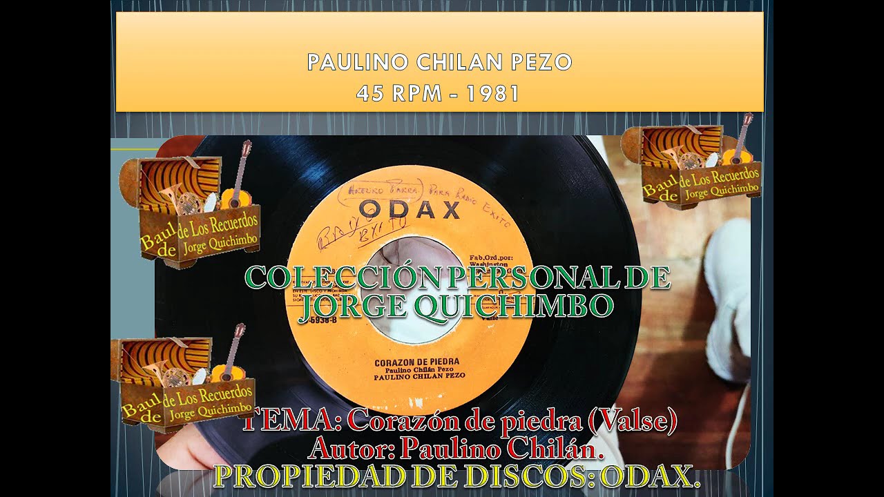 CORAZON DE PIEDRA (Valse) -  PAULINO CHILAN PEZO - 45 RPM - 1981