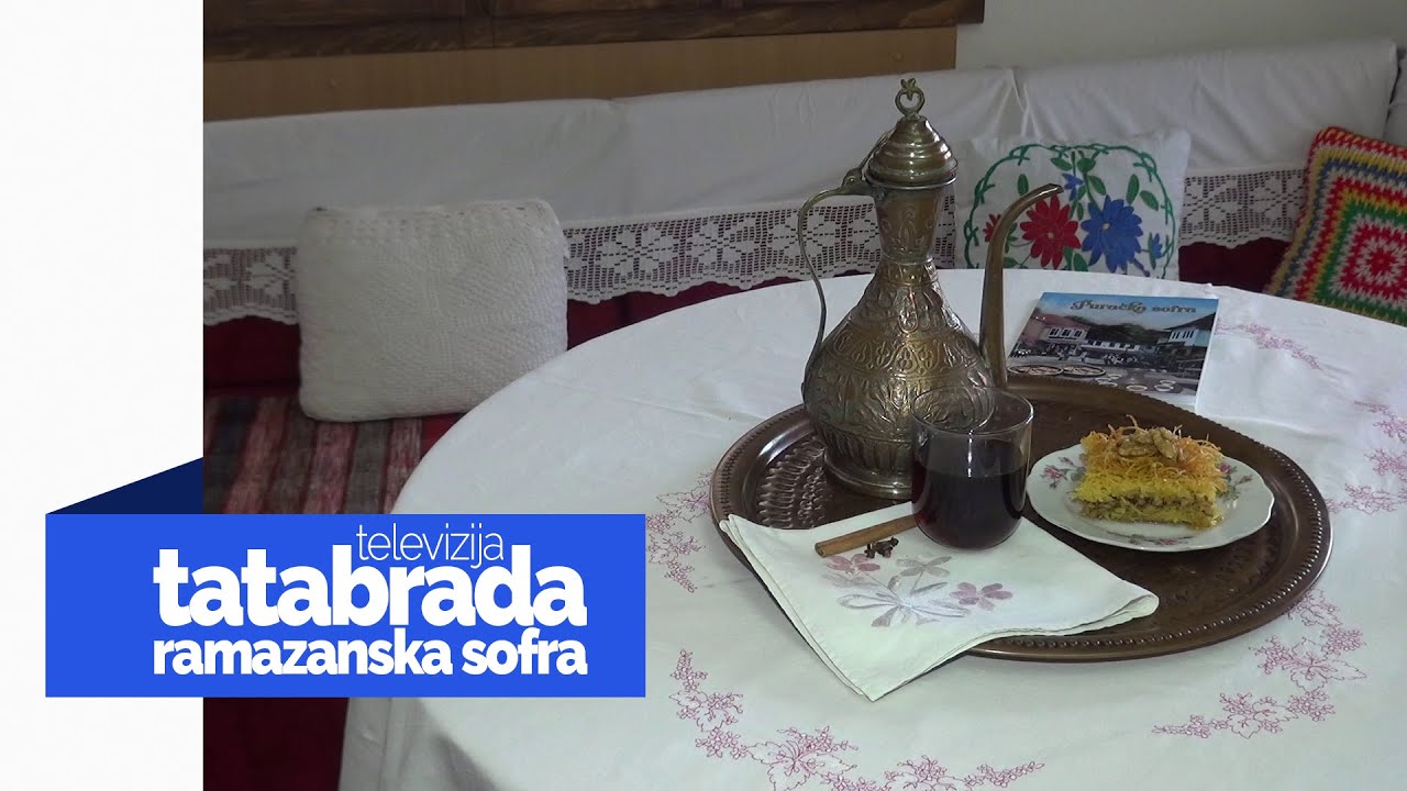 Ramazanska sofra - Šerbe - tatabrada.tv
