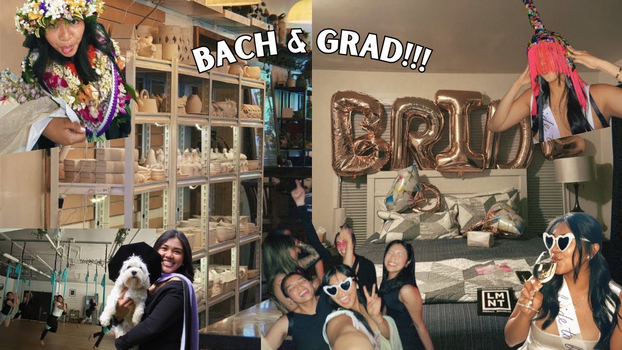BACHELORETTE AND GRADUATION!!