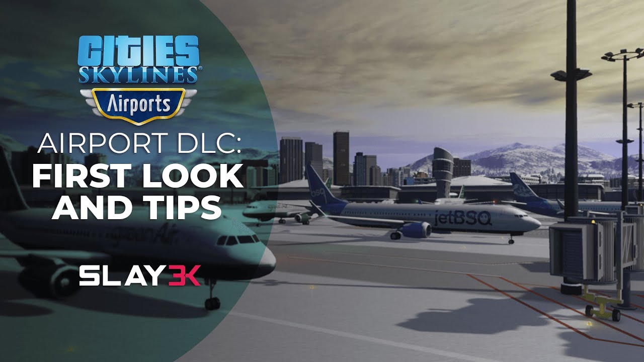 Cities: Skylines - Airport DLC: First Look and Tips