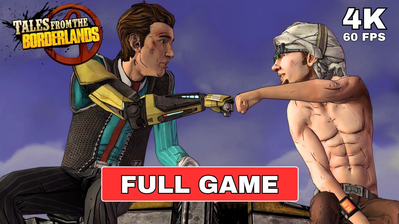 TALES FROM THE BORDERLANDS Gameplay Walkthrough FULL GAME [4K 60FPS PC ULTRA] - No Commentary