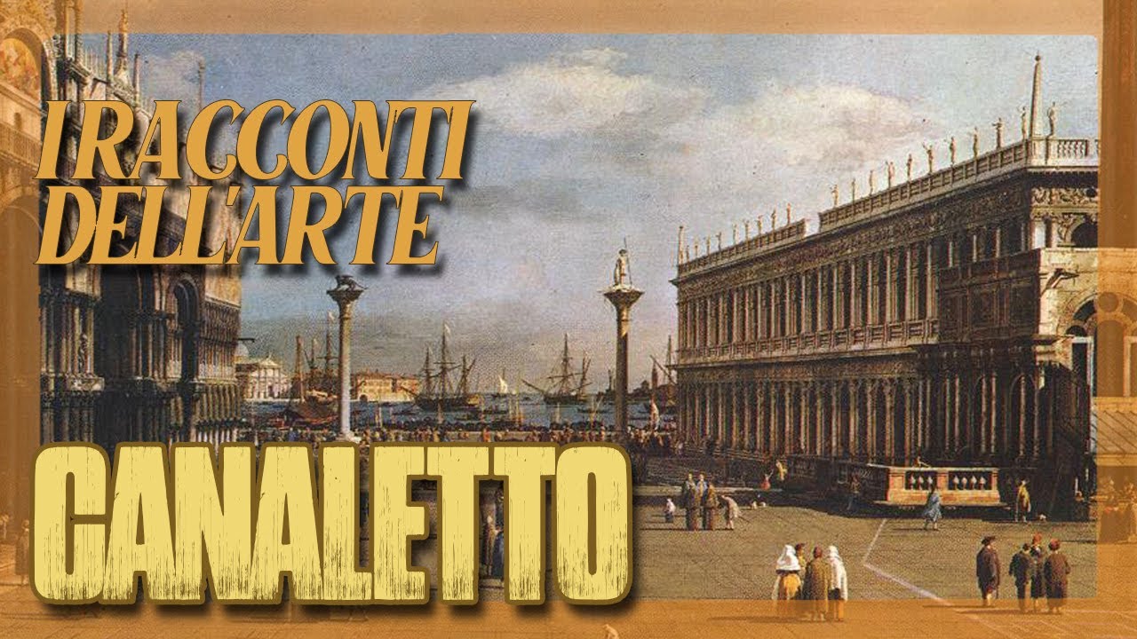 Canaletto | I racconti dell'arte