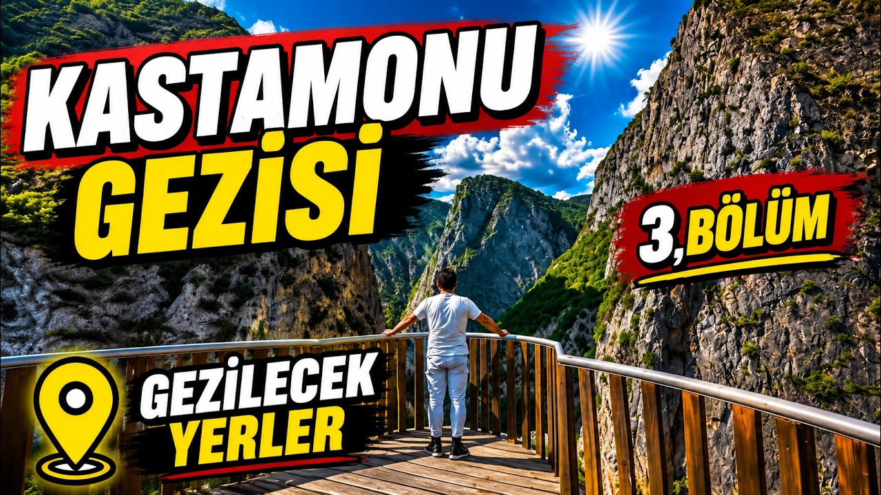 10 GÜNLÜK KASTAMONU GEZİSİ 3,BÖLÜM | KASTAMONU GEZİLECEK YERLER