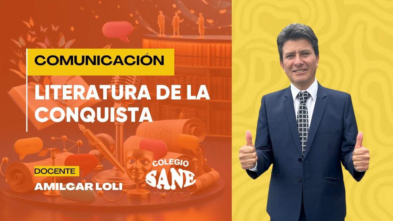 COMUNICACIÓN / LITERATURA DE LA CONQUISTA / 4º I BIM / 17 - 01