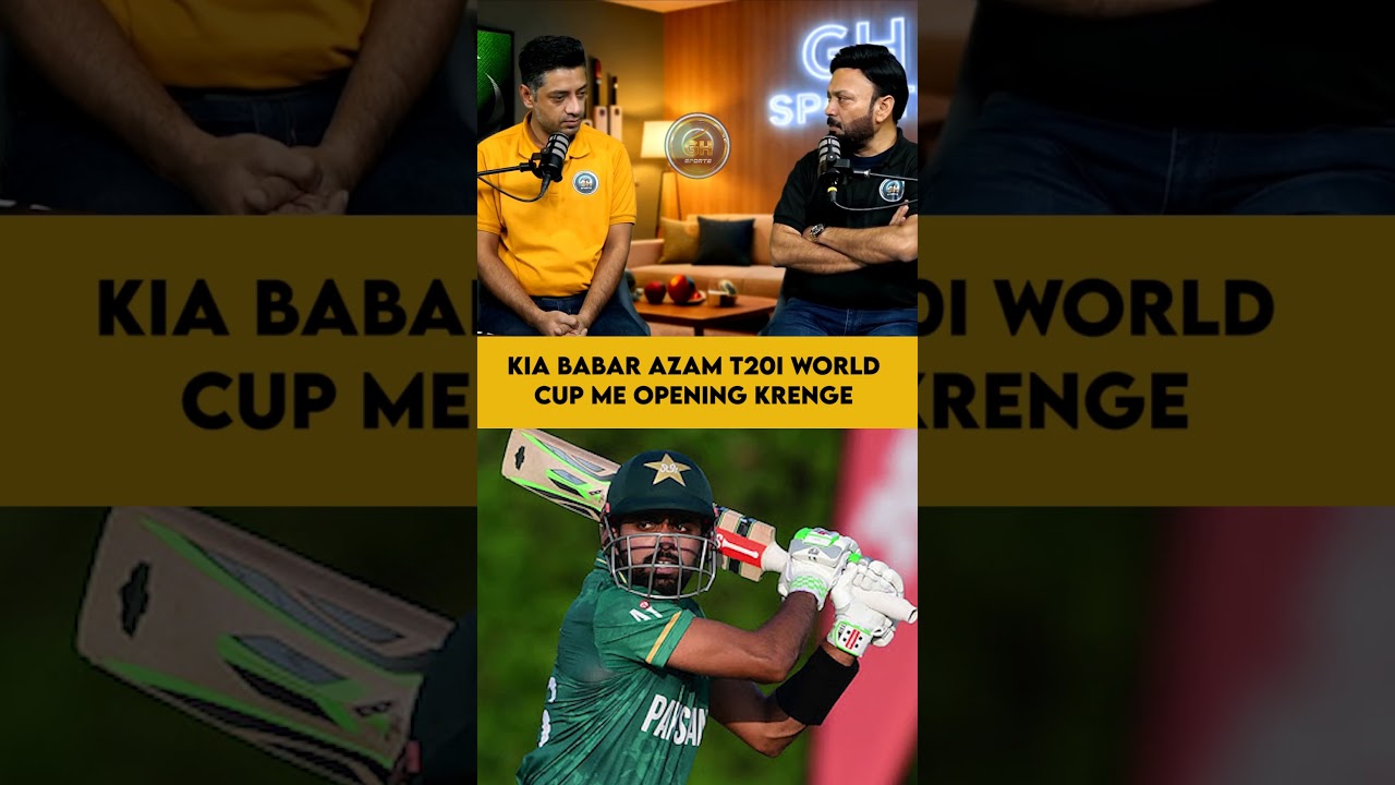 Kia Babar Azam T20I World Cup Me Opening Krenge 