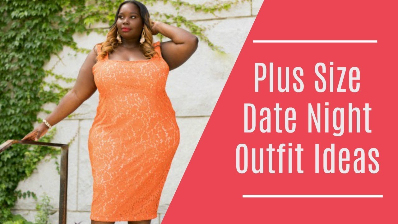 Plus Size Date Night Outfit Ideas For Summer & Fall