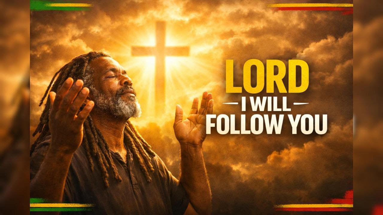 🎵 LORD I WILL FOLLOW YOU - Original Gospel Reggae Ballad | Powerful Worship Song 🙏