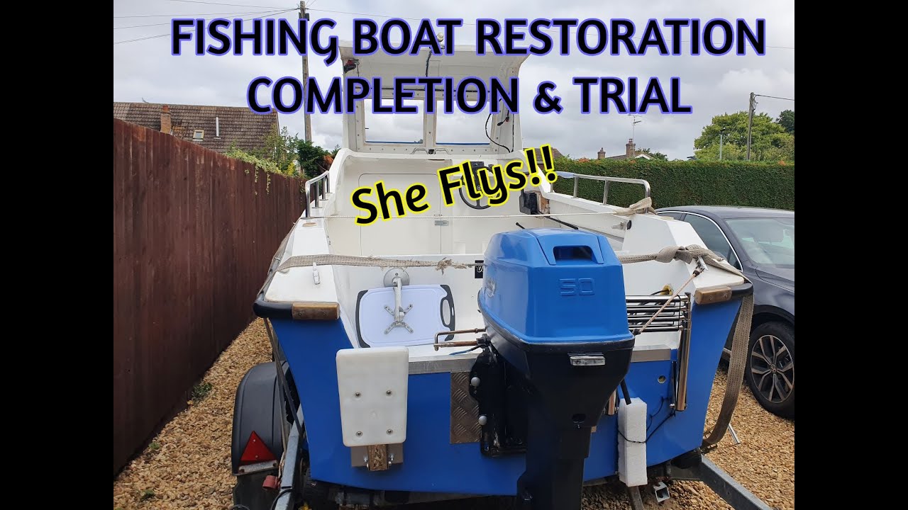Fishing Boat Restoration Project - COMPLETION & TRIAL