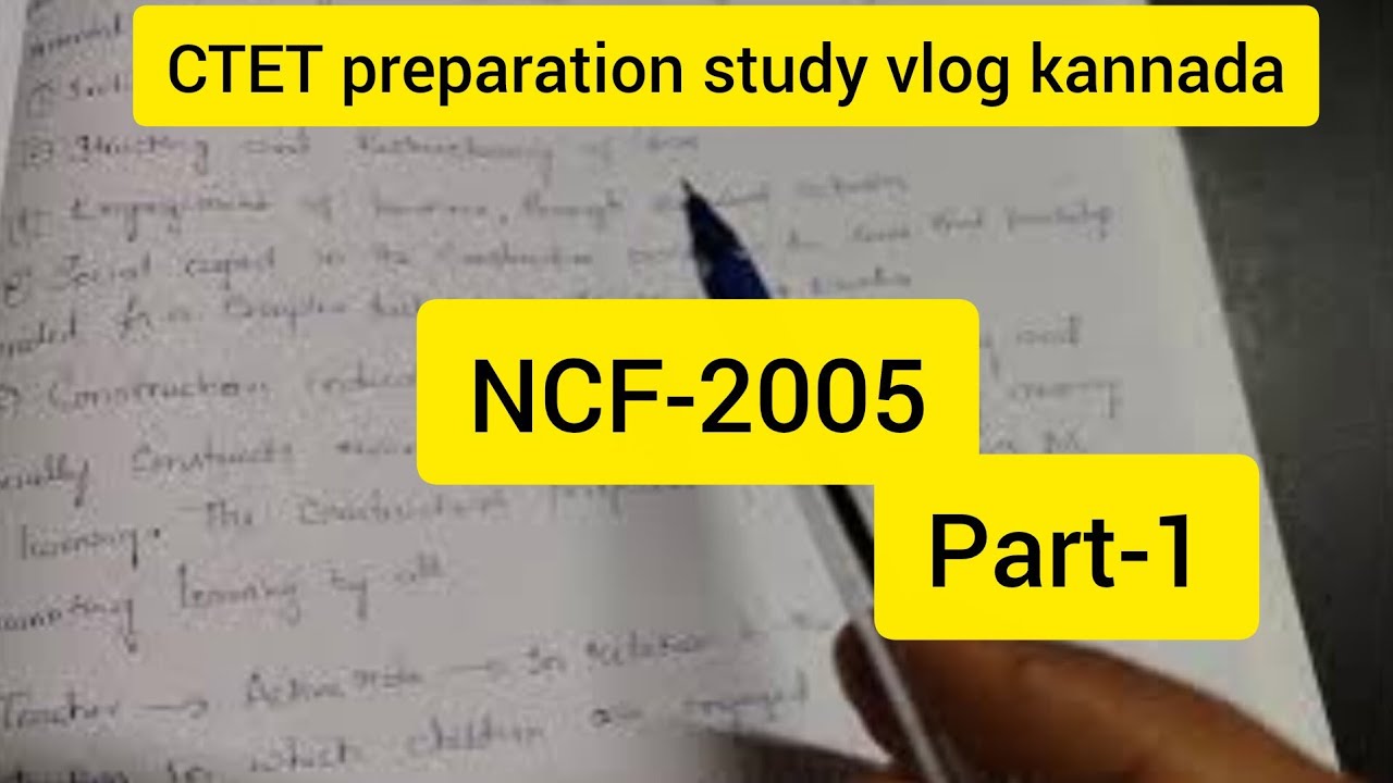 CTET Preparation study vlog kannada-National Education Framework 2005-part1|#ctet#studyvlogkannada