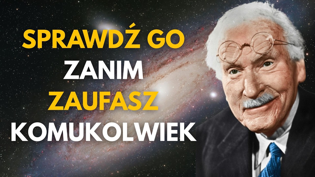ABY POZNAĆ PRAWDZIWY CHARAKTER CZŁOWIEKA ZWRÓĆ UWA | CARL JUNG