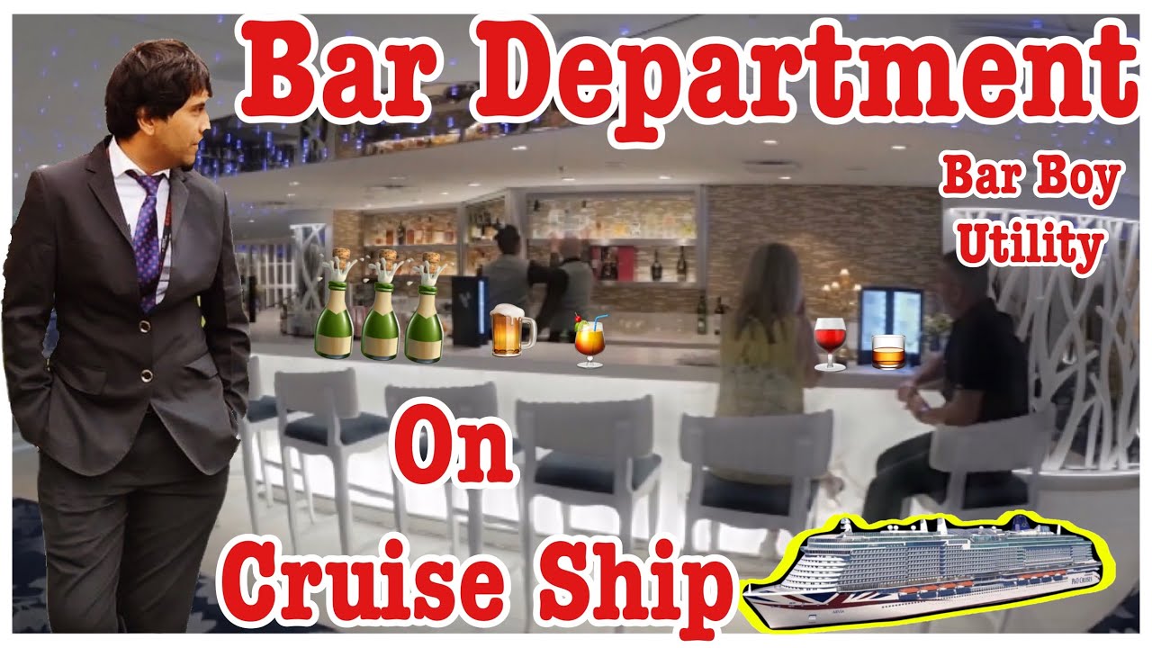 Bar Utility / Bar Boy Jobs duties On Cruise Ships