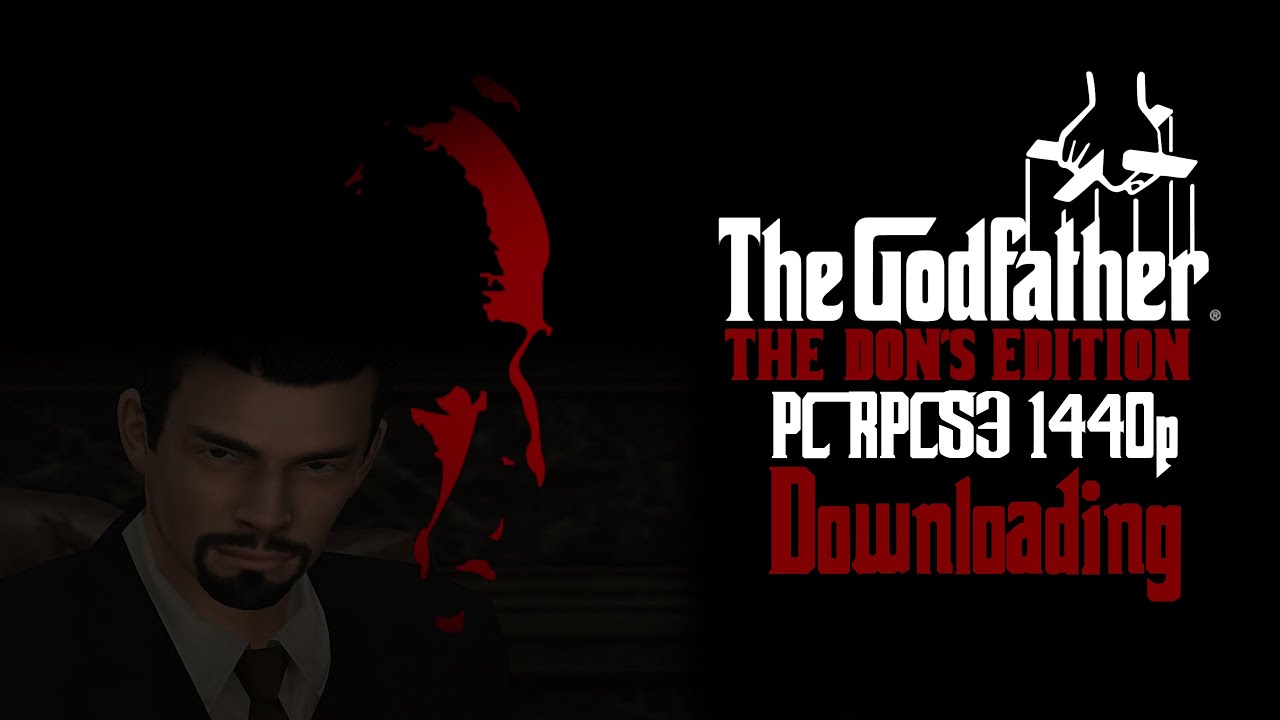 The Godfather: The Don's Edition - PS3 Emulator RPCS3 - Where to Find and How to Download