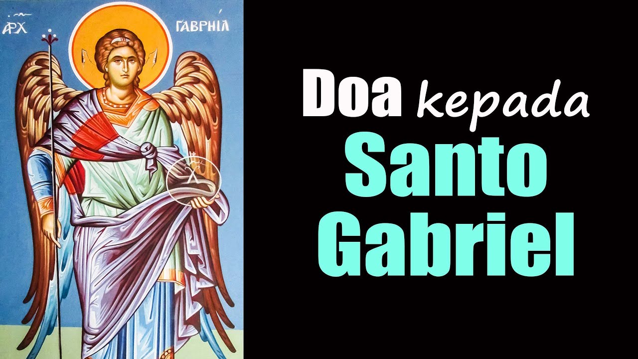 Doa Kepada Santo Gabriel Malaikat Agung Pembawa Kabar Sukacita | Doa Katolik