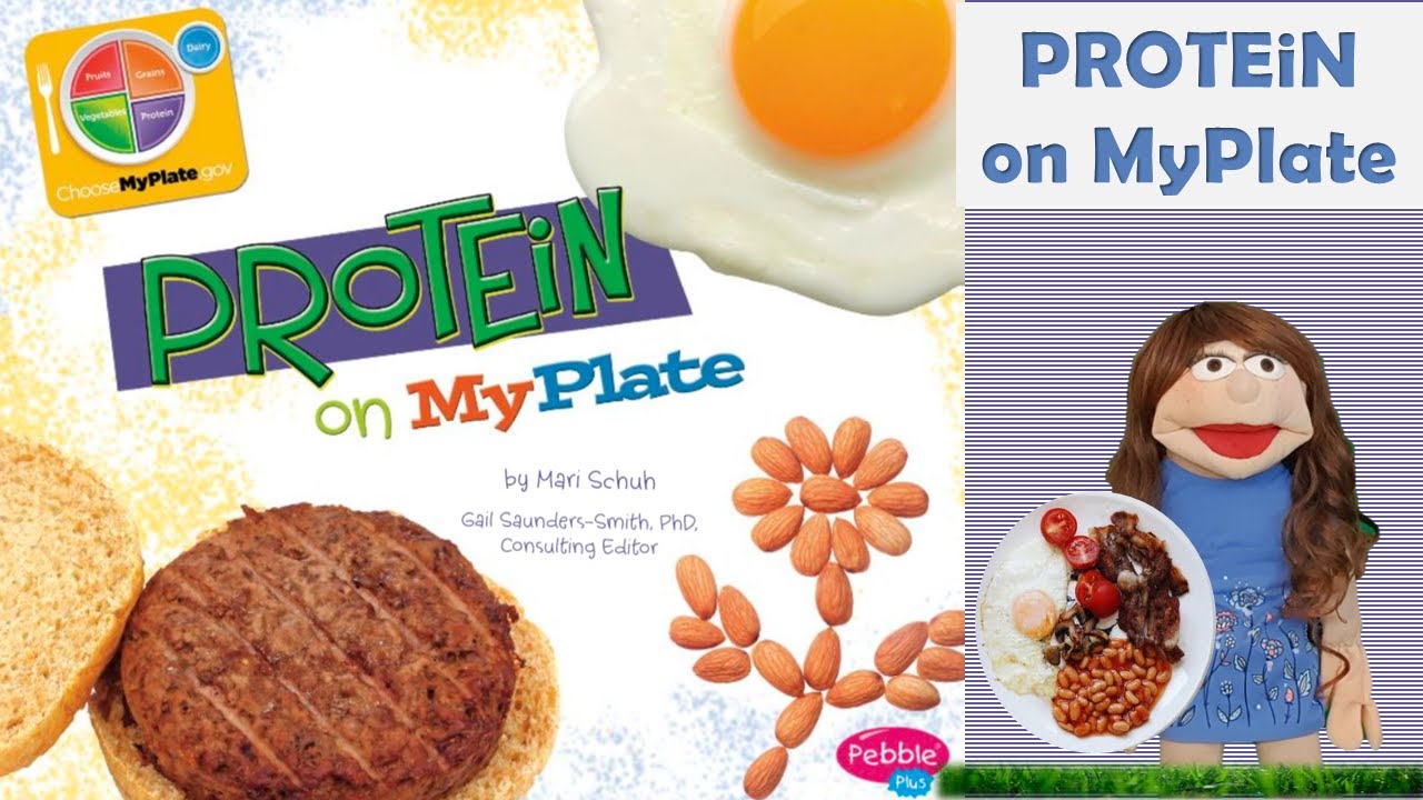 Protein On Myplate, by Mari Schuh, Read Aloud kids book.