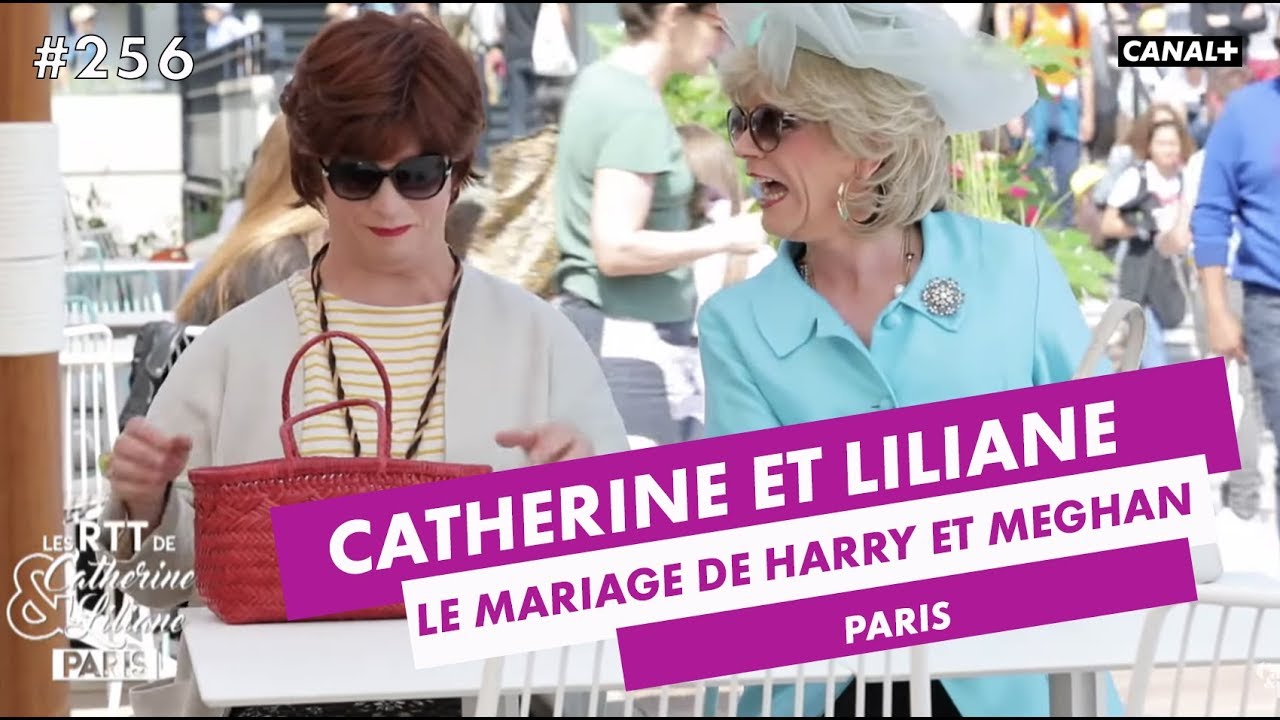Le mariage de Harry et Meghan - Catherine et Liliane - CANAL+