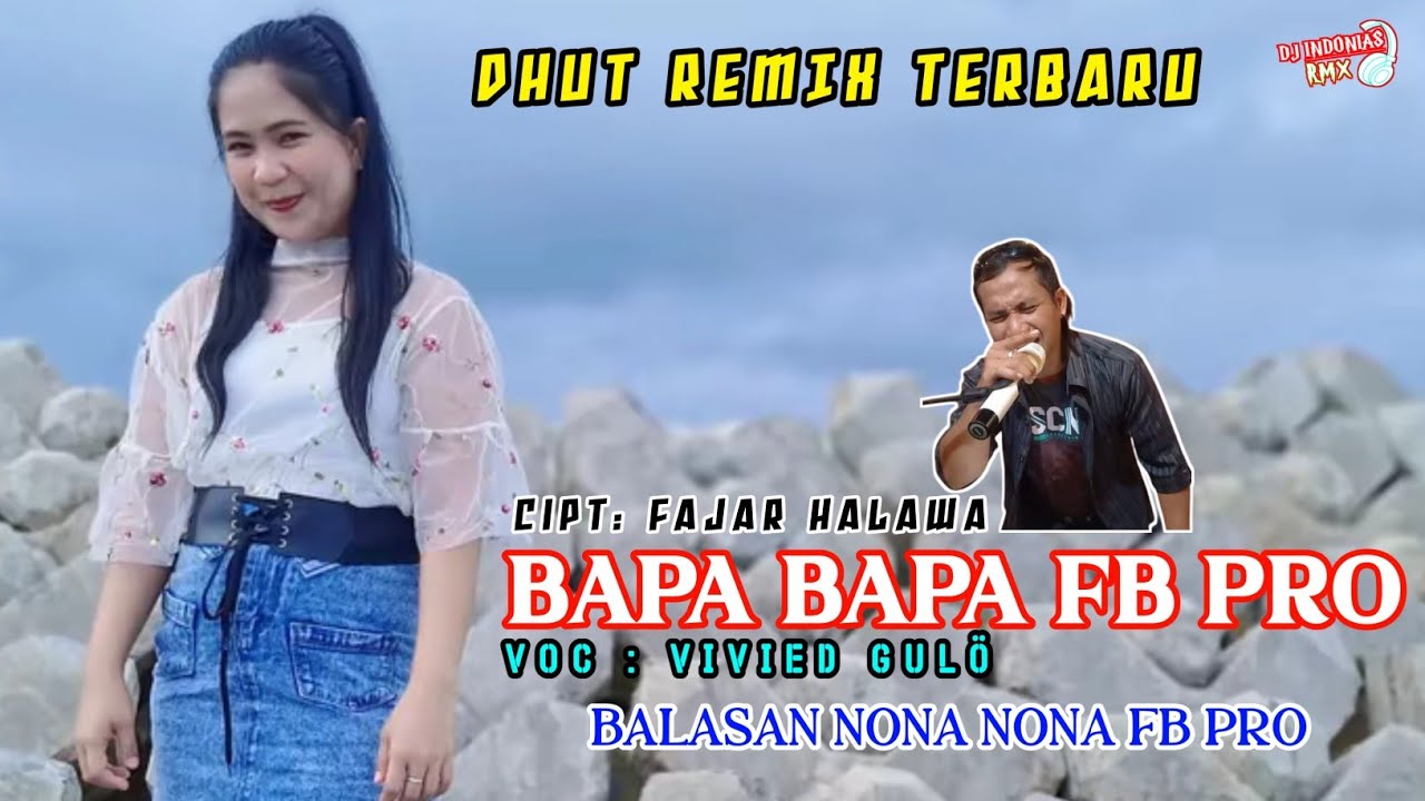 Dhut Remix Terbaru || Bapa Bapa Fb Pro | Vivied Gulo | Fajar Halawa - Lagu Nias Terbaru