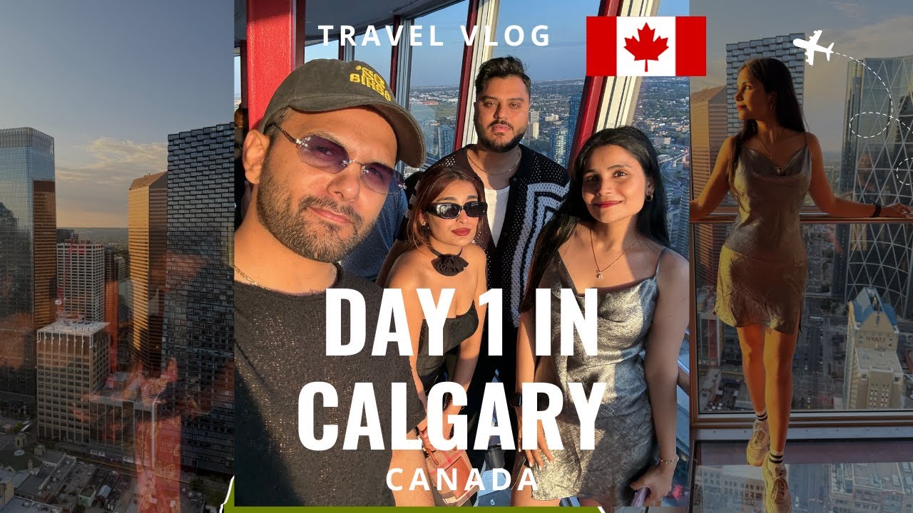 DAY 1 IN CALGARY  I CANADA I  TRAVEL VLOG