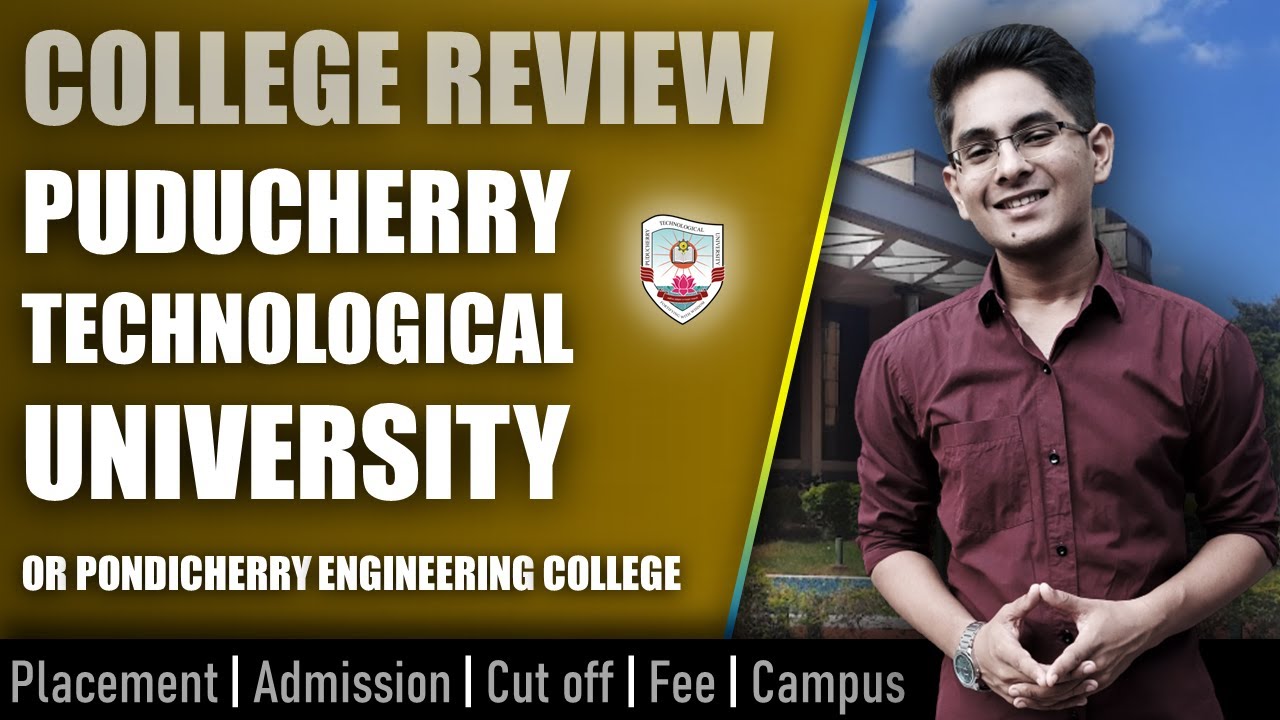 PTU Puducherry (PEC) college review | admission, placement, cutoff, fee, campus