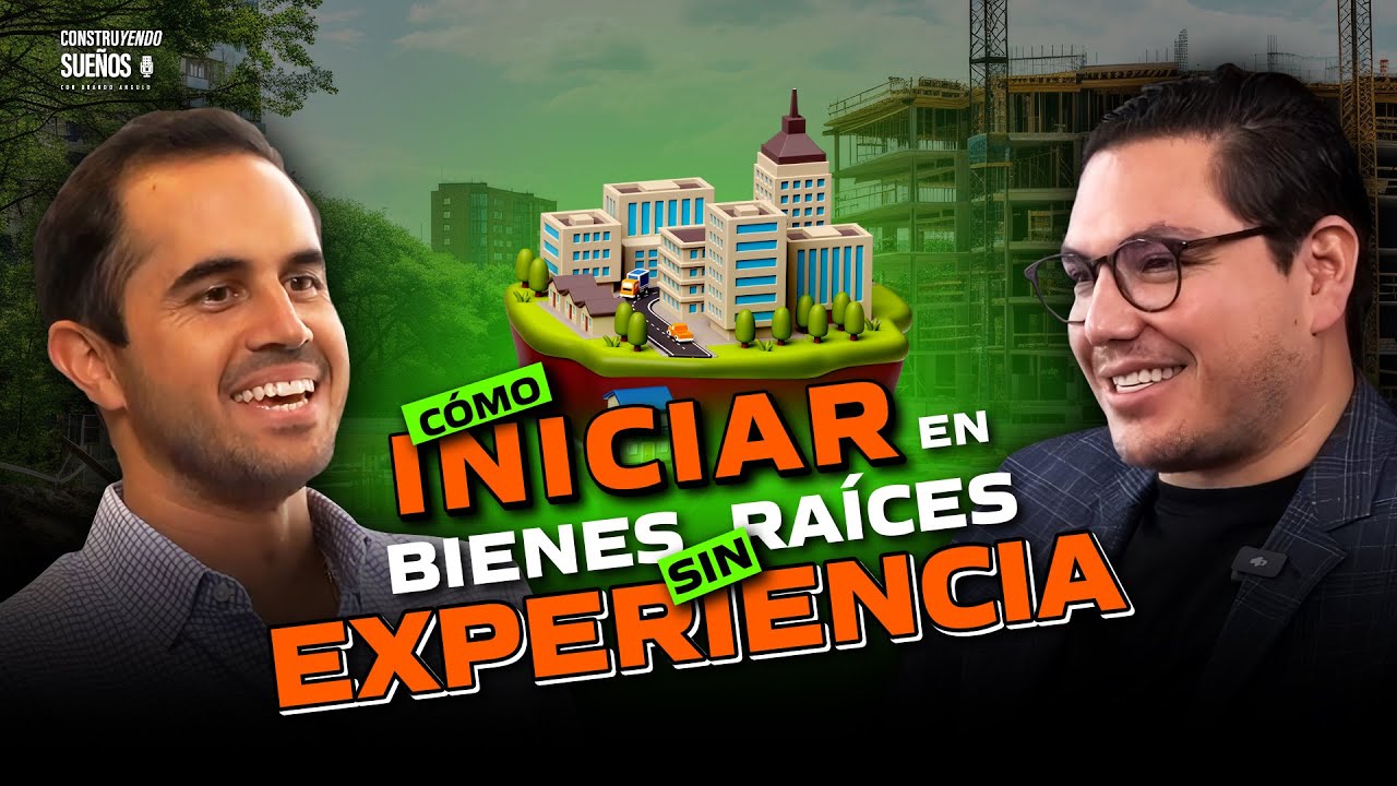 Cómo INICIAR en bienes raíces SIN EXPERIENCIA 🤯 #E065 | Luis Parra
