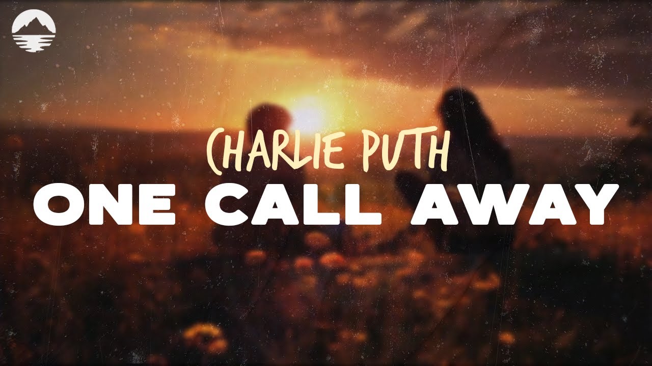 Charlie Puth - One Call Away | Lyrics