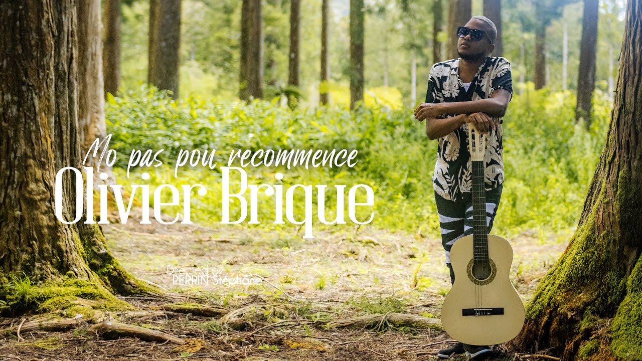 Mo pas pou recommencé - Olivier BRIQUE [CLIP OFFICIEL]