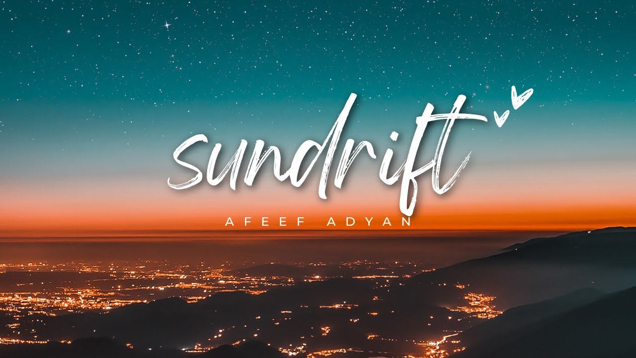 Sundrift - Afeef Adyan || #emotional #lyrics #english #peace #music