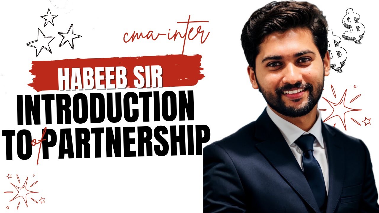 INTRODUCTION TO PARTNERSHIP ACCOUNTS || CMA-INTER || HABEEB SIR✅@habeebrahmanclasses