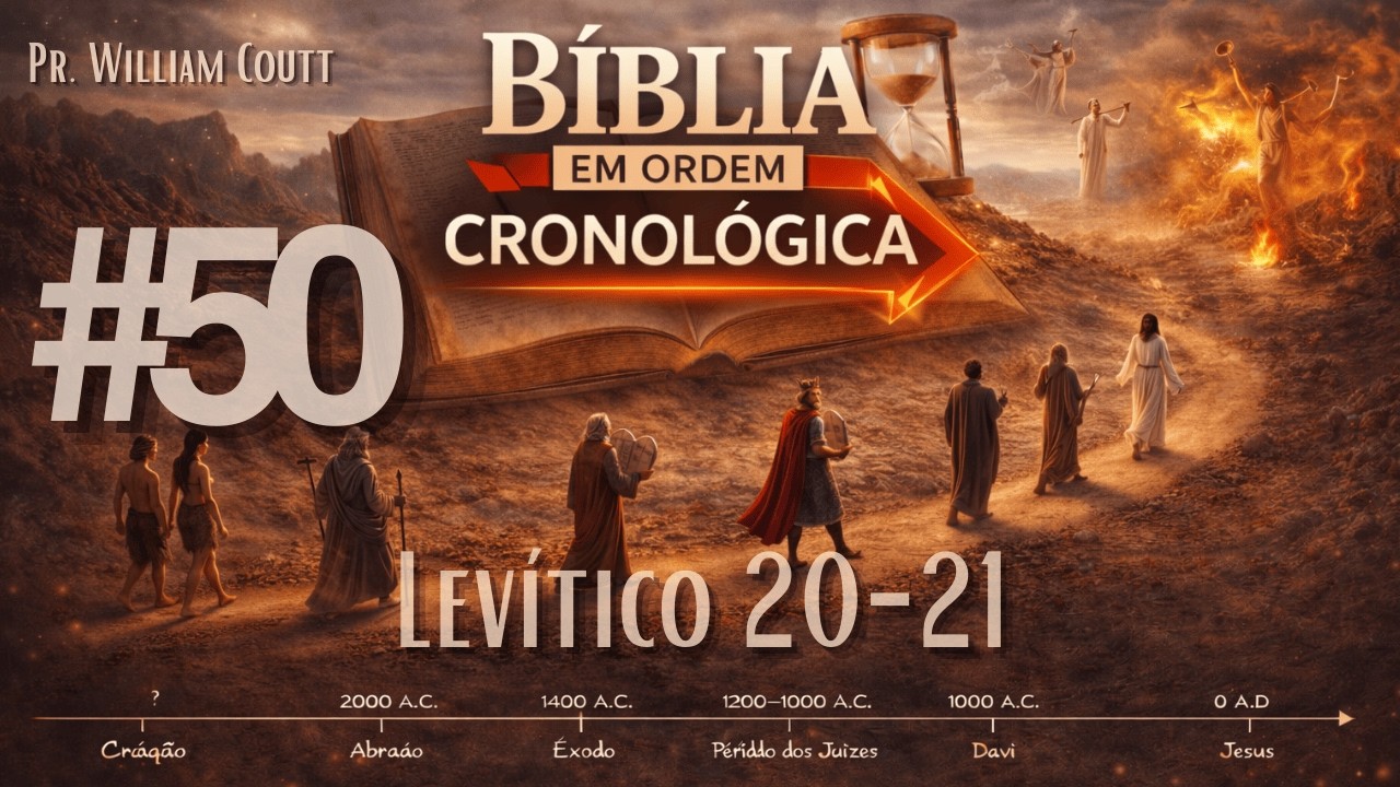 #50 LEITURA DA BÍBLIA EM ORDEM CRONOLÓGICA | LEVÍTICO 20-21