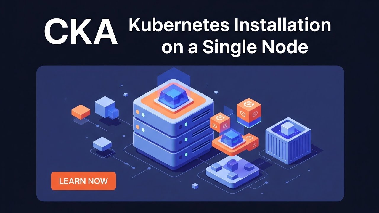 Single Node Kubernetes Installation for CKA