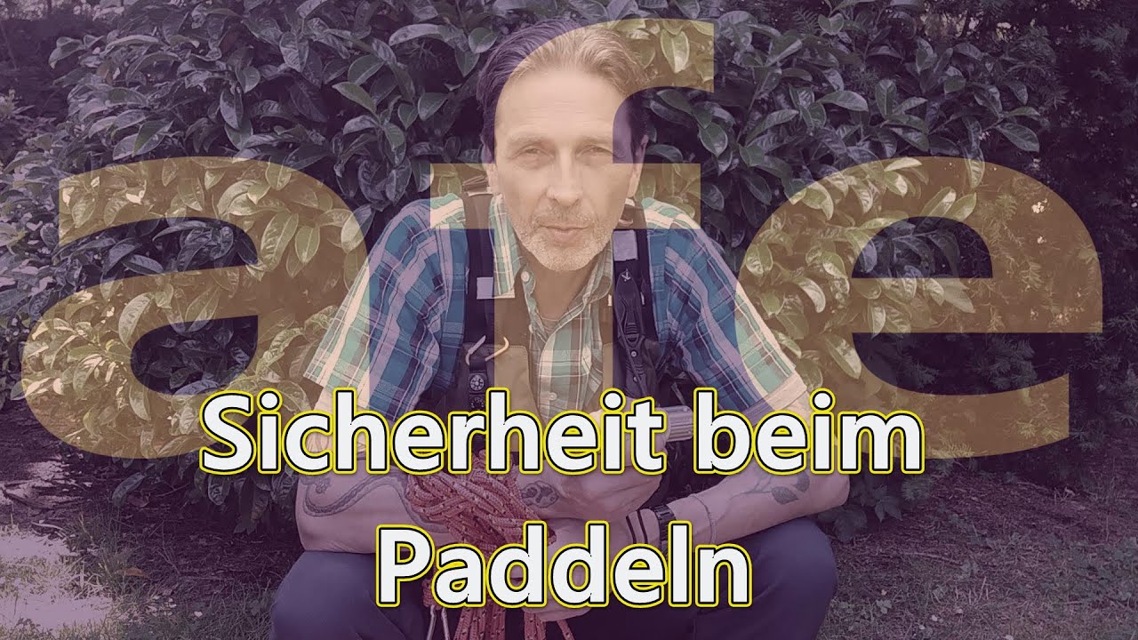 Meine Sicherheit & Ausrüstung zum Kajak fahren & Tipps  Paddeln & Kanuwandern - safety first