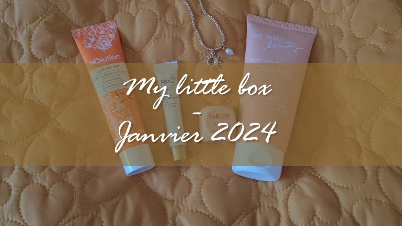 MY LITTLE BOX -  Janvier 2024 - #mylittlebox #boxbeaute #unboxing