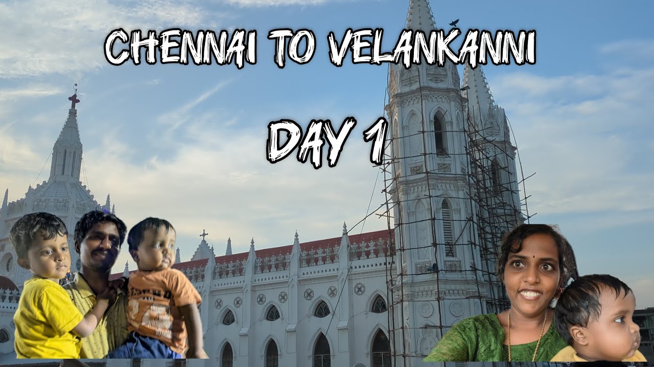 Chennai to Velankanni church trip @ben_2_creation 