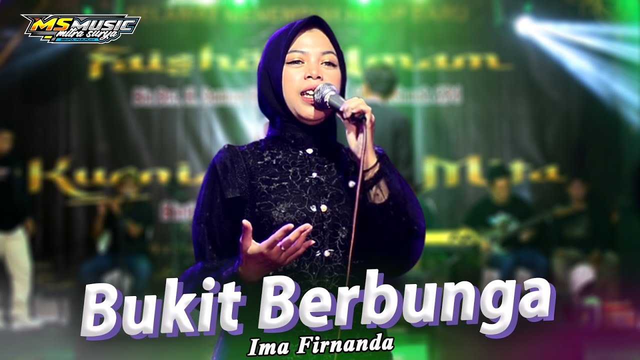 BUKIT BERBUNGA IMA FIRNANDA MS MUSIK LIVE SUMBER TUMPUK GUNUNG GANGSIR BEJI PASURUAN