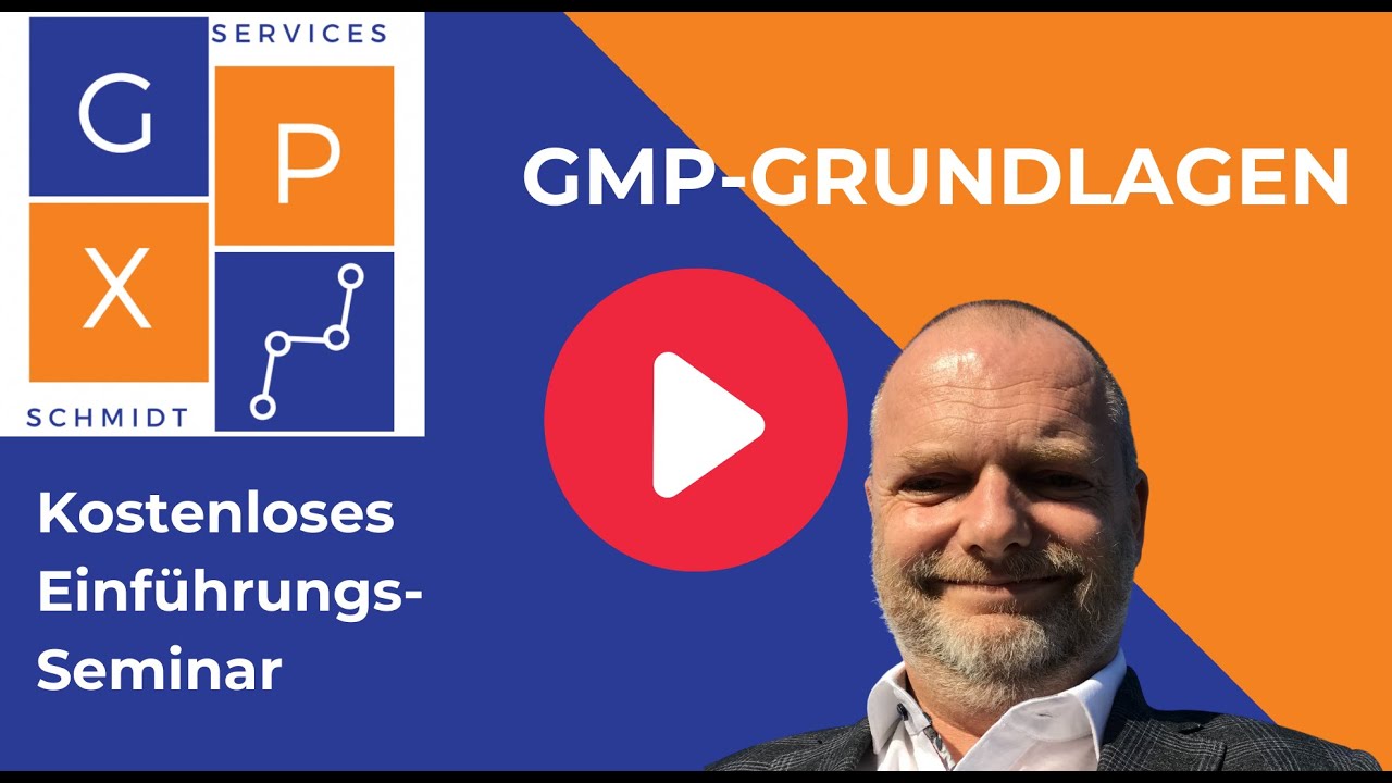 GMP-Grundlagen Webinar zur Einführung in die GMP-Regularien gemäss EU GMP-Leitfaden (Stand 2021)