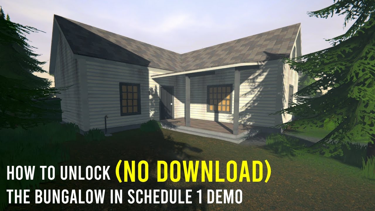 How to unlock the Bungalow in Schedule 1 Demo (No Download)