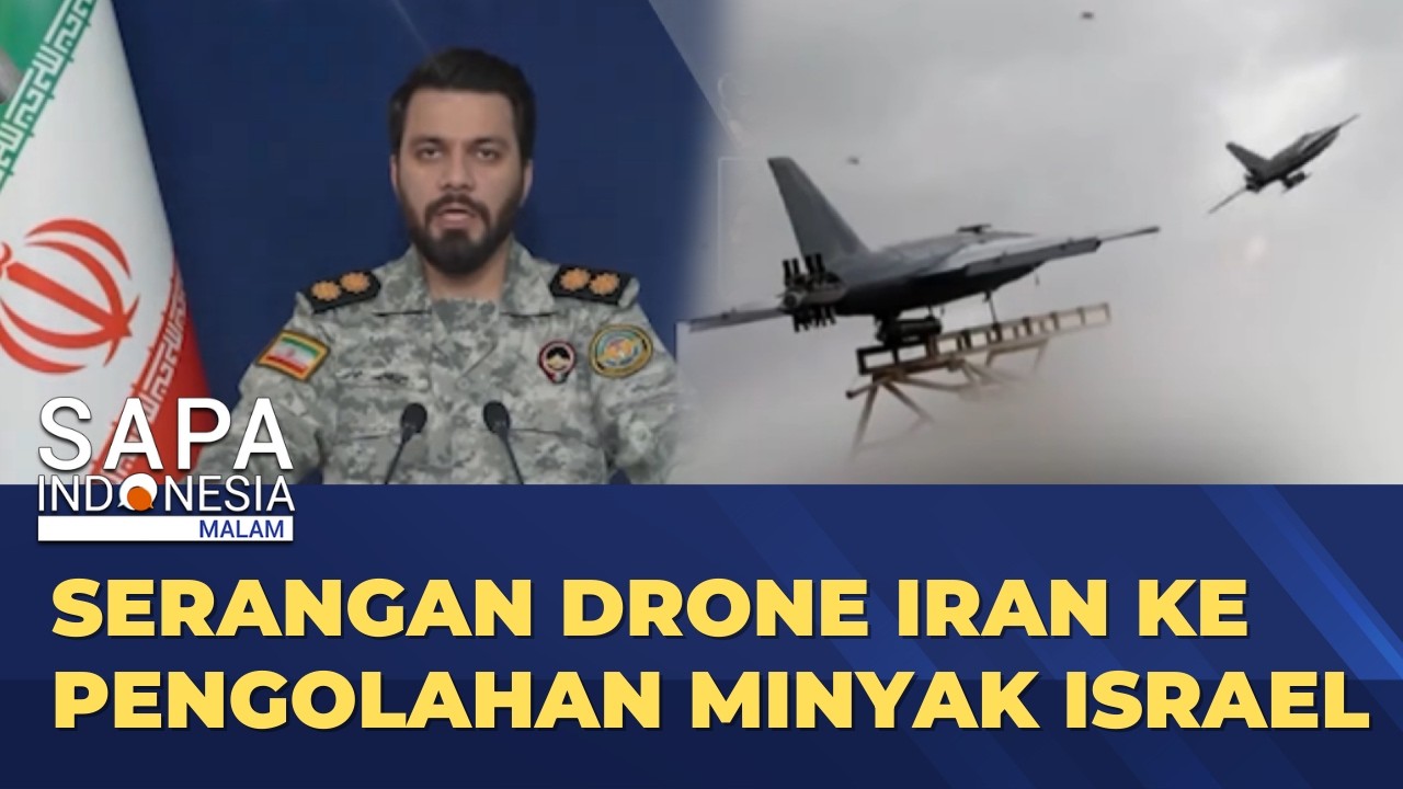 Drone Iran Serang Pengolahan Minyak Israel di Kota Haifa | SAPA MALAM